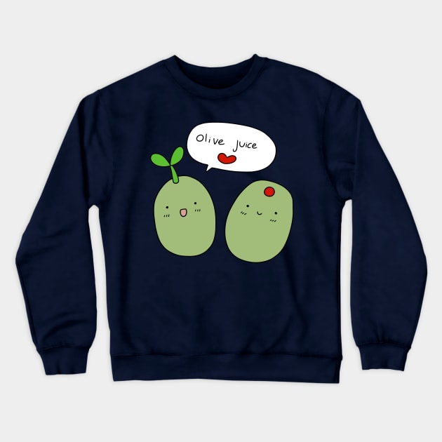 Olive Juice I Love You Crewneck Sweatshirt by saradaboru